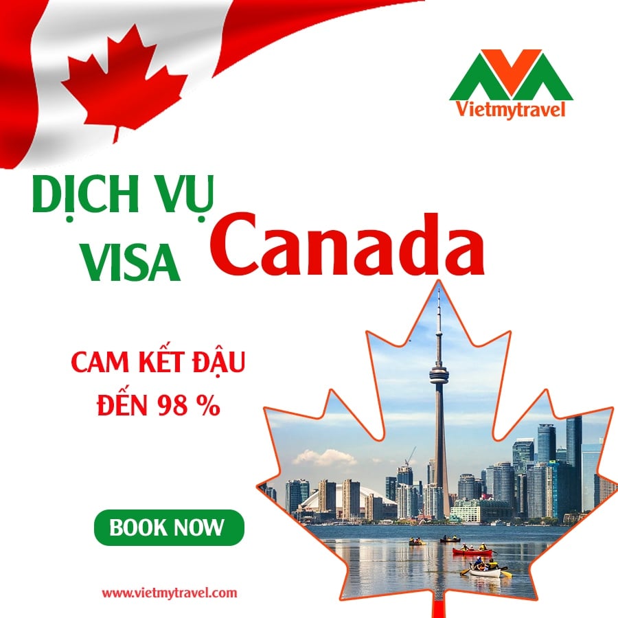 Dịch vụ visa Canada với tỉ lệ đậu cao nhất tại Việt Nam