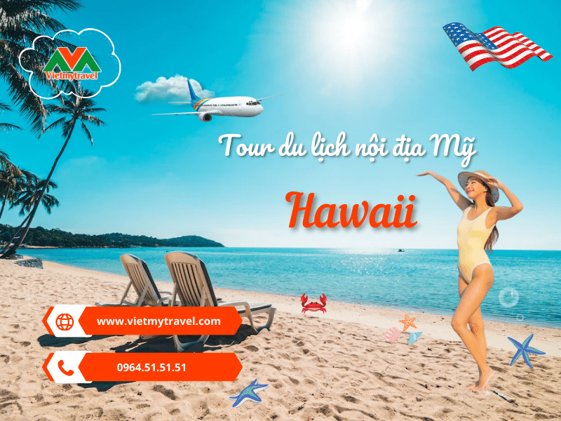 Thiên đường biển Hawaii là địa điểm du lịch mùa hè tuyệt đẹp dành cho du khách