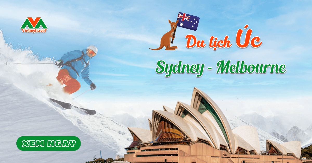 Du lịch Úc trượt tuyết mùa hè - Khám phá Sydney - Melbourne